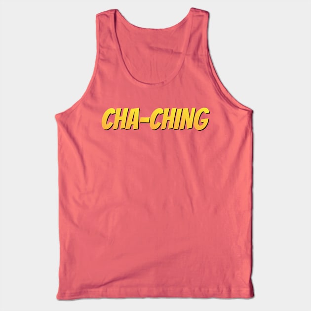 Cha-Ching Money Sound Tank Top by BraaiNinja